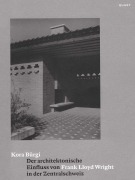 Cover-Bild zum Titel 'Der architektonische Einfluss von Frank Lloyd Wright in der Zentralschweiz' von 'Kora Bürgi'