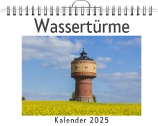 Cover-Bild zum Titel 'Wassertürme - (Wandkalender 2025, Kalender DIN A4 quer, Monatskalender im Querformat mit Kalendarium, das perfekte Geschenk)' von 'Lucy Neumann'