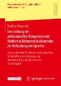 Entwicklung der professionellen Kompetenz von Mathematiklehramtsstudierenden zur Bedeutung von Sprache - Nadine Krosanke