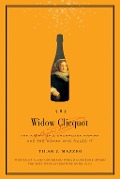 Cover-Bild zum Titel 'The Widow Clicquot' von 'Tilar J. Mazzeo'
