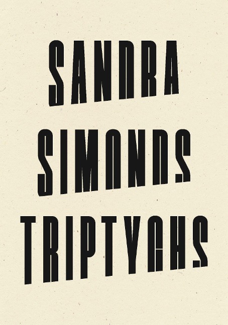 Triptychs - Sandra Simonds