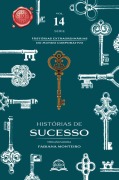 Cover-Bild zum Titel 'HISTÓRIAS DE SUCESSO - Histórias Extraordinárias do Mundo Corporatico' von 'Adriano Thiele, Christiane Berlinck, Cinthia Ambrogi, Daniela Medioli, Edmar Mendoza Bull'