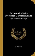 Cover-Bild zum Titel 'De L'exercice De La Profession D'avocat En Italie' von 'Louis Frank'
