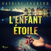 Cover-Bild zum Titel 'L'Enfant e¿toile' von 'Katrine Engberg'