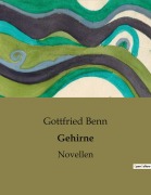 Cover-Bild zum Titel 'Gehirne' von 'Gottfried Benn'