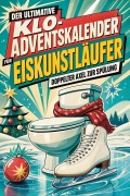 Cover-Bild zum Titel 'Der ultimative Klo-Adventskalender für Eiskunstläufer' von 'Jonah Koch'