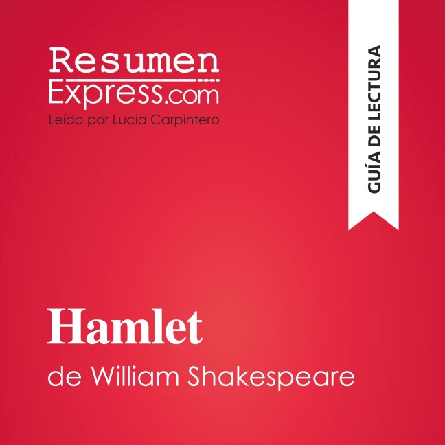 Hamlet de William Shakespeare (Guía de lectura) - Claire Cornillon, María Olivera Álvarez