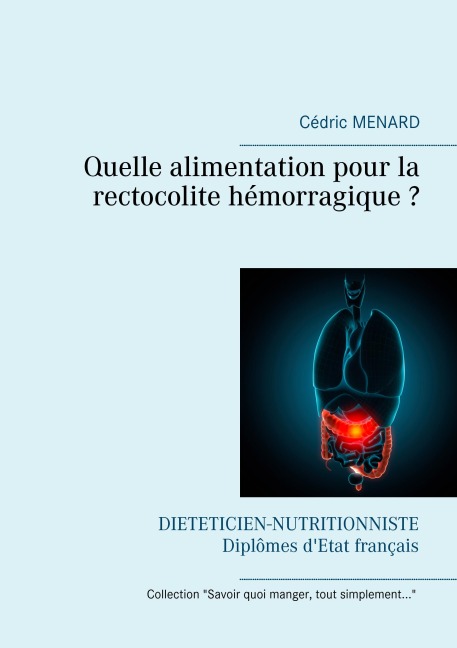 Quelle alimentation pour la rectocolite hémorragique ? - Cédric Menard