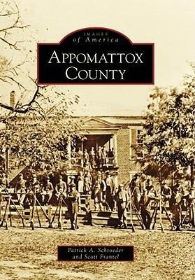 Appomattox County - Patrick A Schroeder, Scott Frantel