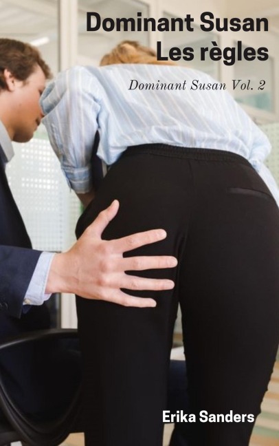 Dominant Susan. Les Règles - Erika Sanders