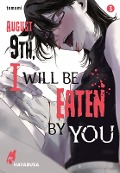 August 9th, I will be eaten by you 3 - Tomomi