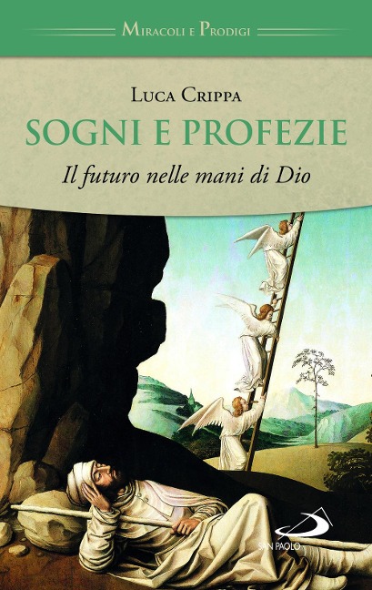 Sogni e profezie. Il futuro nelle mani di Dio - Luca Crippa