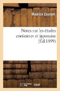 Notes Sur Les Études Coréennes Et Japonaise - Maurice Courant