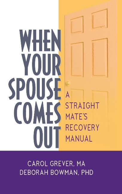 When Your Spouse Comes Out - Carol Grever, Deborah Bowman