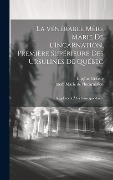 Cover-Bild zum Titel 'La vénérable Mère Marie de l'Incarnation, première supérieure des Ursulines de Québec; supplément à sa correspondance' von 'Eugène Griselle, Mère Marie de l'Incarnation'