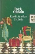 Cover-Bild zum Titel 'Kendi Ayaklari Üstünde' von 'Ipek Ongun'