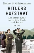 Cover-Bild zum Titel 'Hitlers Hofstaat' von 'Heike B. Görtemaker'