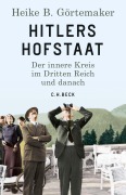 Cover-Bild zum Titel 'Hitlers Hofstaat' von 'Heike B. Görtemaker'