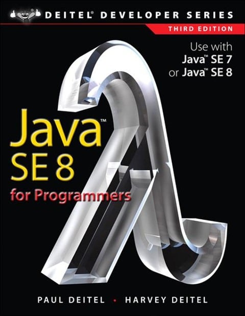Java SE8 for Programmers - Deitel Paul, Deitel Harvey