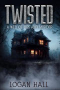 Cover-Bild zum Titel 'Twisted' von 'Logan Hall'