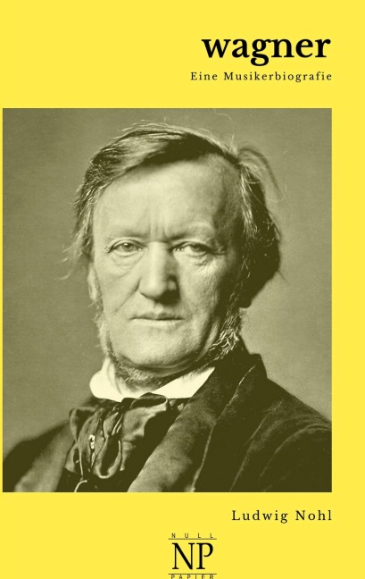 Wagner - Ludwig Nohl