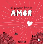 Cover-Bild zum Titel 'El Pequeño Libro del Amor / The Little Book of Love' von '72 Kilos'