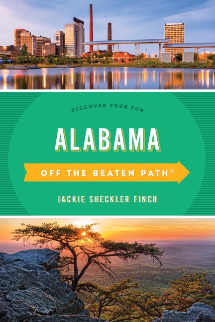Alabama Off the Beaten Path® - Jackie Sheckler Finch, Gay N. Martin