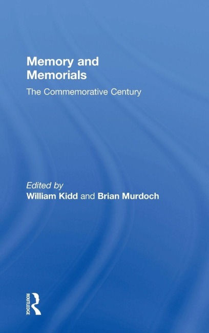Memory and Memorials - William Kidd, Brian Murdoch