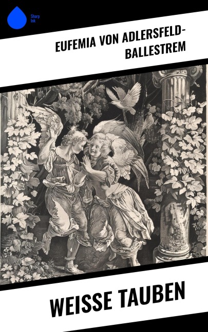Weiße Tauben - Eufemia Von Adlersfeld-Ballestrem