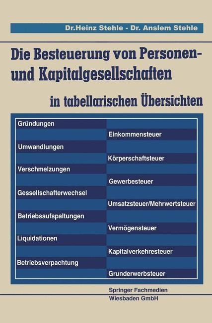 Die Besteuerung von Personen- und Kapitalgesellschaften - Heinz Stehle, Anselm Stehle