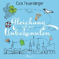 Cover-Bild zum Titel 'Gleichung mit zwei Unbekannten' von 'Cara Feuersänger'
