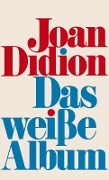 Cover-Bild zum Titel 'Das weiße Album' von 'Joan Didion'