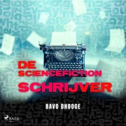 Cover-Bild zum Titel 'De Sciencefictionschrijver' von 'Bavo Dhooge'