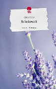 Scheinwelt. Life is a Story - story.one - Selina Pfiffer