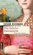Cover-Bild zum Titel 'Die falsche Patrizierin' von 'Susann Rosemann'