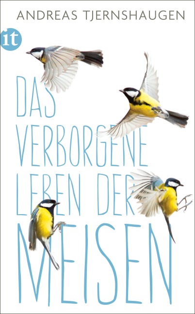 Das verborgene Leben der Meisen - Andreas Tjernshaugen