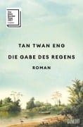 Cover-Bild zum Titel 'Die Gabe des Regens' von 'Tan Twan Eng'