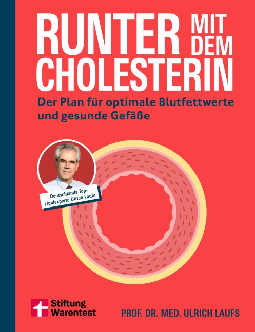 Runter mit dem Cholesterin - Ulrich Laufs