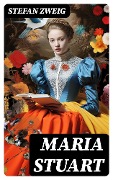 Cover-Bild zum Titel 'Maria Stuart' von 'Stefan Zweig'