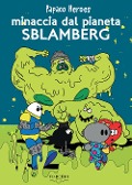 Minaccia dal pianeta Sblamberg. Papaco Heroes - Federico Monzani