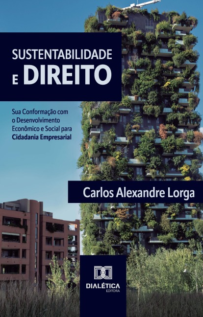 Sustentabilidade e Direito - Carlos Alexandre Lorga