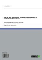 Von der Idee zum Mythos - Die Rezeption des Bauhaus in beiden Teilen Deutschlands - Martin Bober