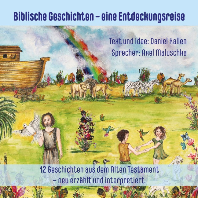 Biblische Geschichten für Eltern und Kinder - neu erzählt und interpretiert 1 - Daniel Kallen