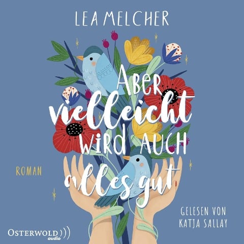Aber vielleicht wird auch alles gut - Lea Melcher