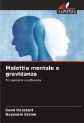 Cover-Bild zum Titel 'Malattia mentale e gravidanza' von 'Sami Harakati, Nayssem Ezzine'