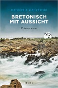 Cover-Bild zum Titel 'Bretonisch mit Aussicht' von 'Gabriela Kasperski'