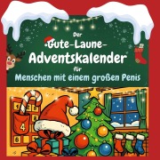 Cover-Bild zum Titel 'Der Gute-Laune-Adventskalender für Menschen mit einem großen Penis' von 'Emma Hartmann'