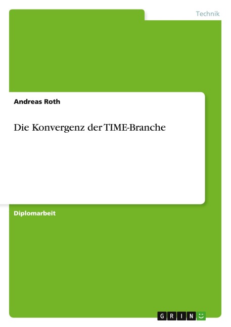 Die Konvergenz der TIME-Branche - Andreas Roth