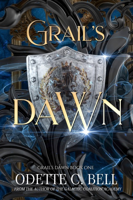 Grail's Dawn Book One - Odette C. Bell