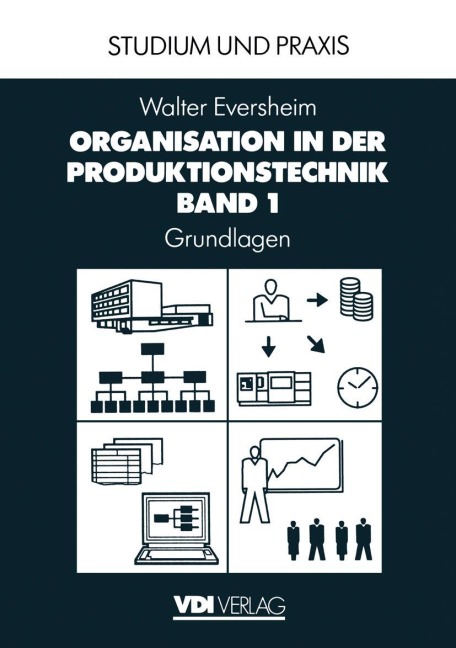 Organisation in der Produktionstechnik - Walter Eversheim